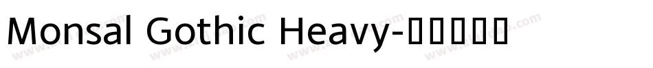 Monsal Gothic Heavy字体转换
